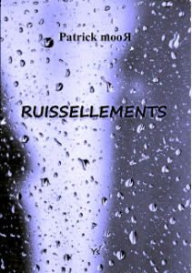 Roman Ruissellements 2014  Patrick Moor
